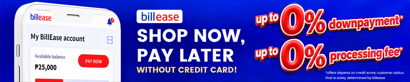 BillEase: shop now, pay later without a credit card. Offers depend on credit score and customer status, as determined by BillEase.